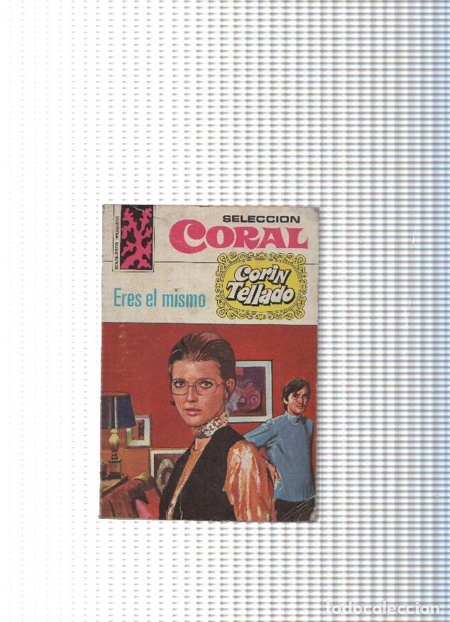 Libros: coleccion Seleccion Coral num. 297: Eres el mismo - Corin Tellado