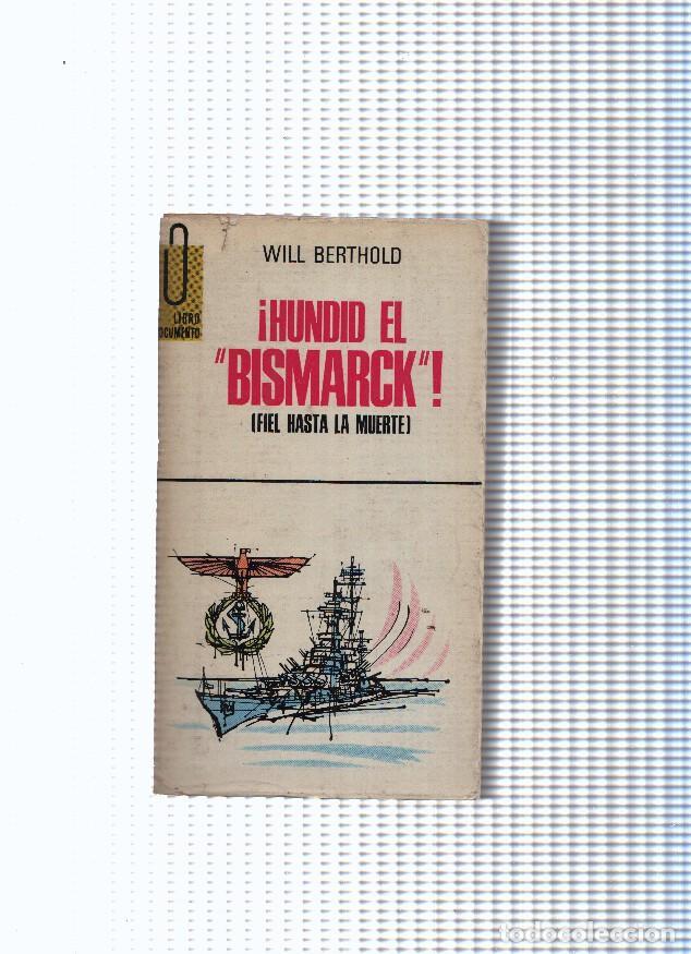 Libros: coleccion Libro documento: Hundid el Bismarck - Will Berthold - Foto 1