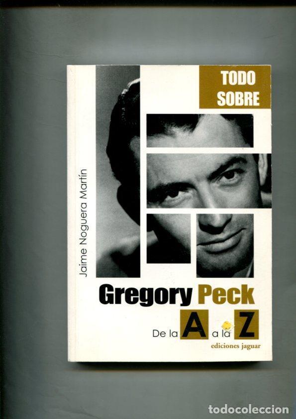 Libros: Todo sobre Gregory Peck: de la A a la Z - Jaime Noguera Martin