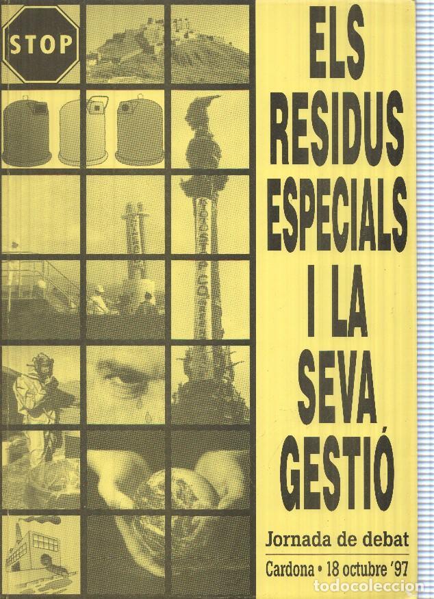 Livres: Els residus especials i la seva gestio. Jornada de debat, octubre 1997 - varios