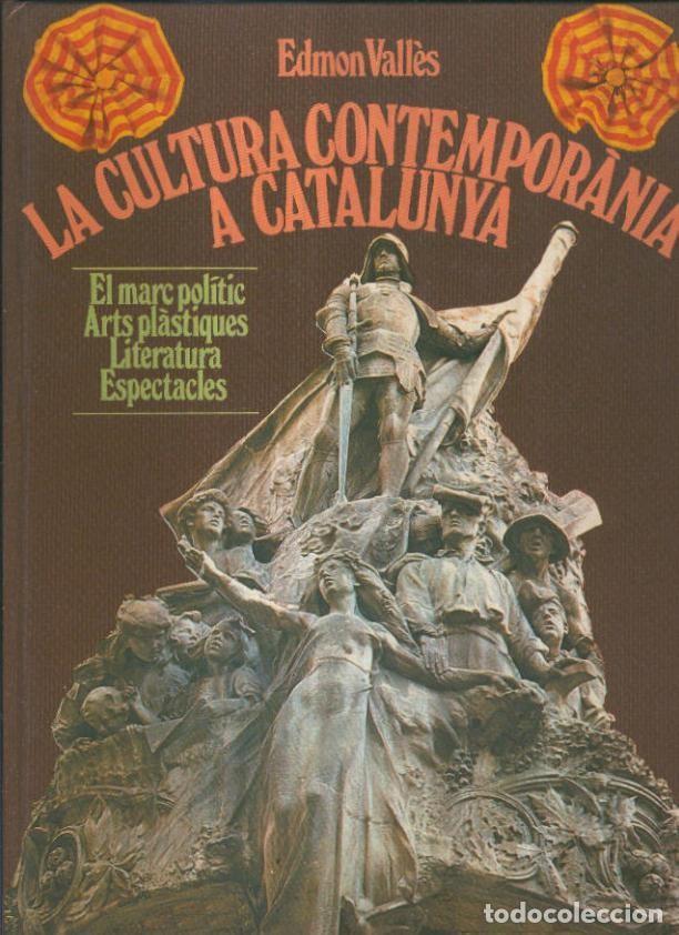 books: La cultura contemporania a Catalunya 1888-1931 - Edmon Valles