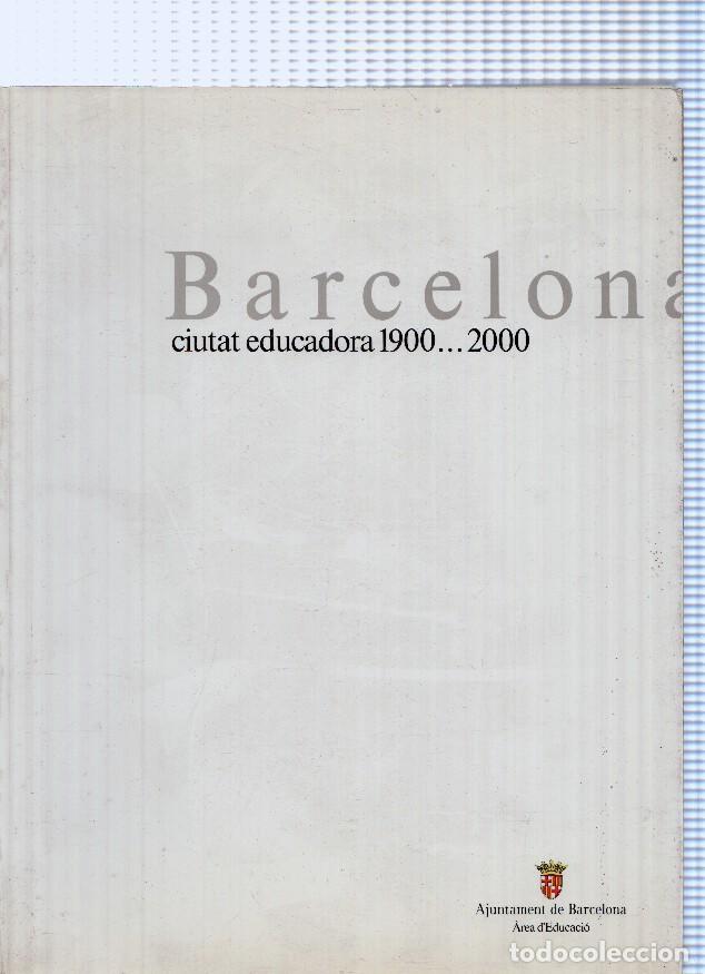 Libros: Barcelona, ciutat educadora 1900...2000 - varios - Foto 1