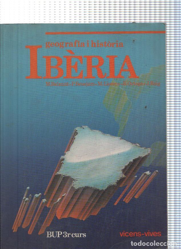 Libros: Geografia i Historia Iberia, tercer curs de batxillerat - varios
