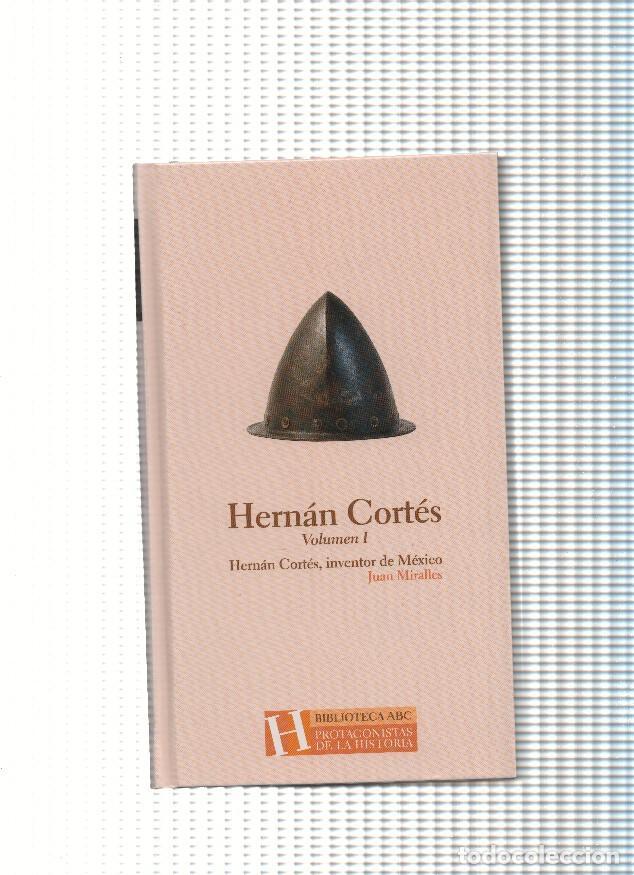 Libri di seconda mano: Hernan Cortes, Volumen I. Inventor de Mexico - Juan Miralles