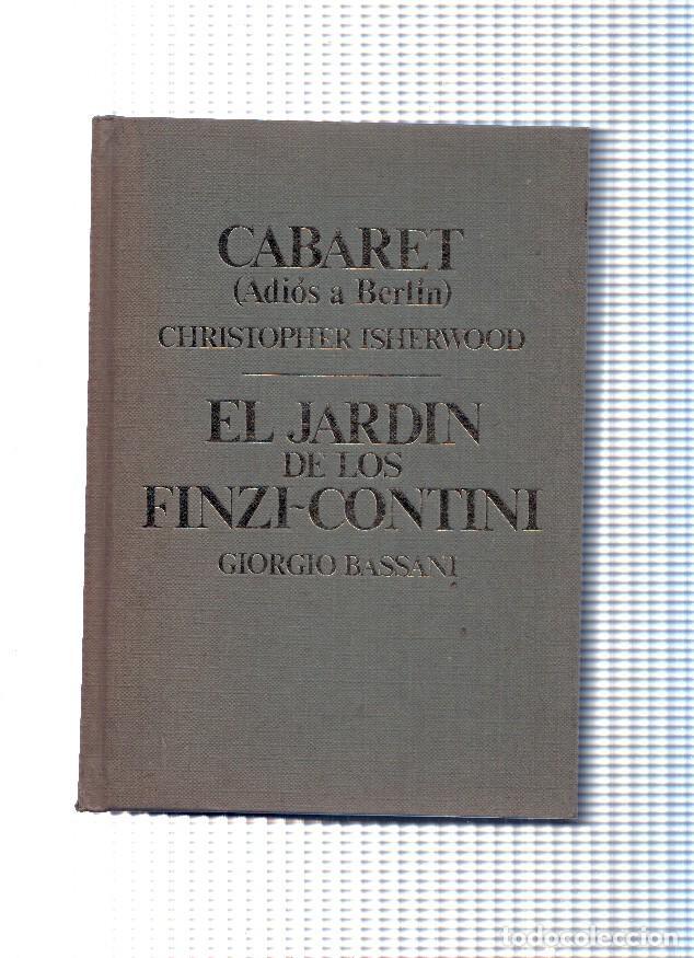 Livros em segunda m&atilde;o: Cabaret - El Jardin de los Finzi Contini - Christopher Isherwood, Giorgio Bassani