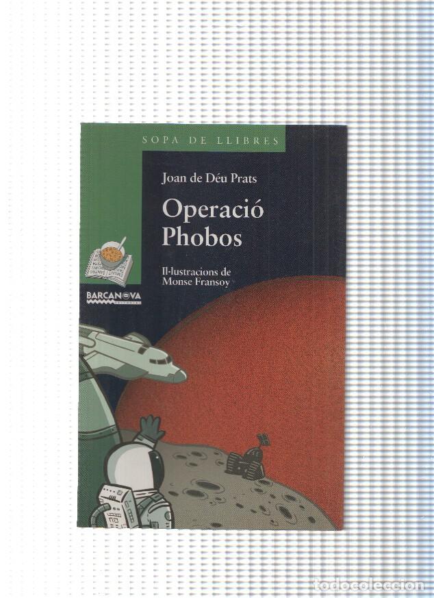 Libros: col leccio Sopa de llibres: Operacio Phobos - Joan de Deu Prats - Foto 1