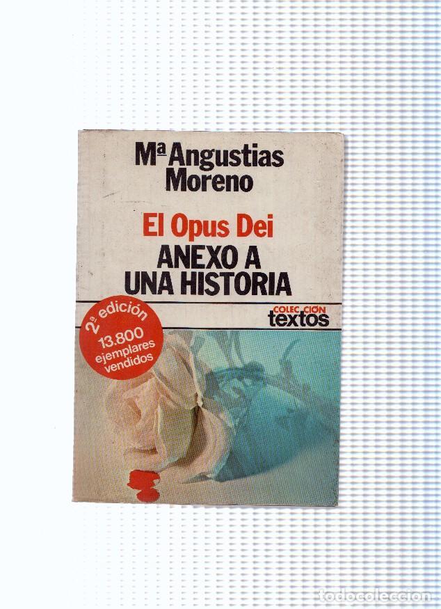 Libri di seconda mano: Coleccion textos, numero 20: El Opus Dei. Anexo a una historia - Maria Angustias Moreno