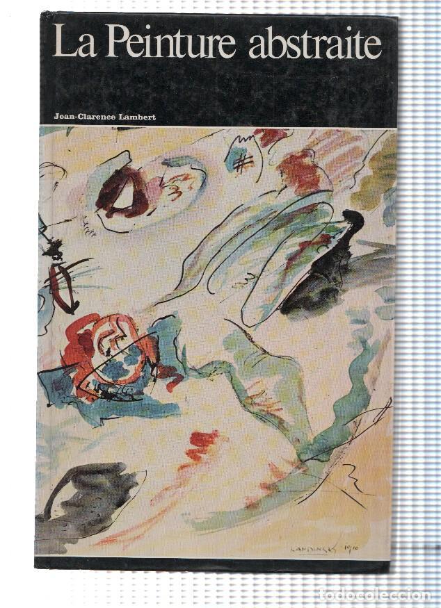 Libri di seconda mano: La Peinture abstraite - Jean Clarence Lambert