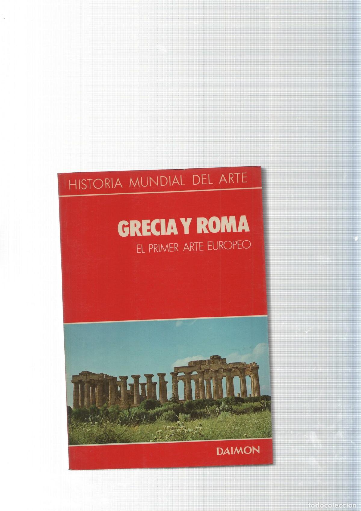 Livres: Historia Mundial del Arte : Grecia y Roma. El primer arte europeo - varios