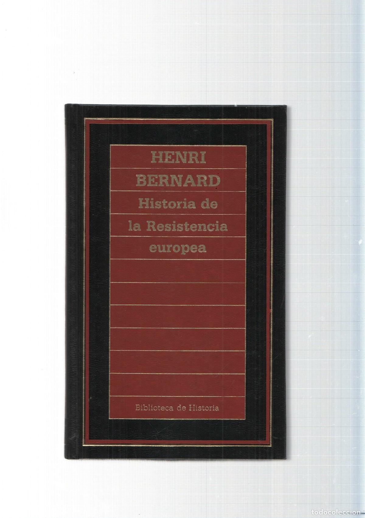 Libri di seconda mano: Biblioteca de Historia num.64: Historia de la Resistencia Europea - Henri Bernard