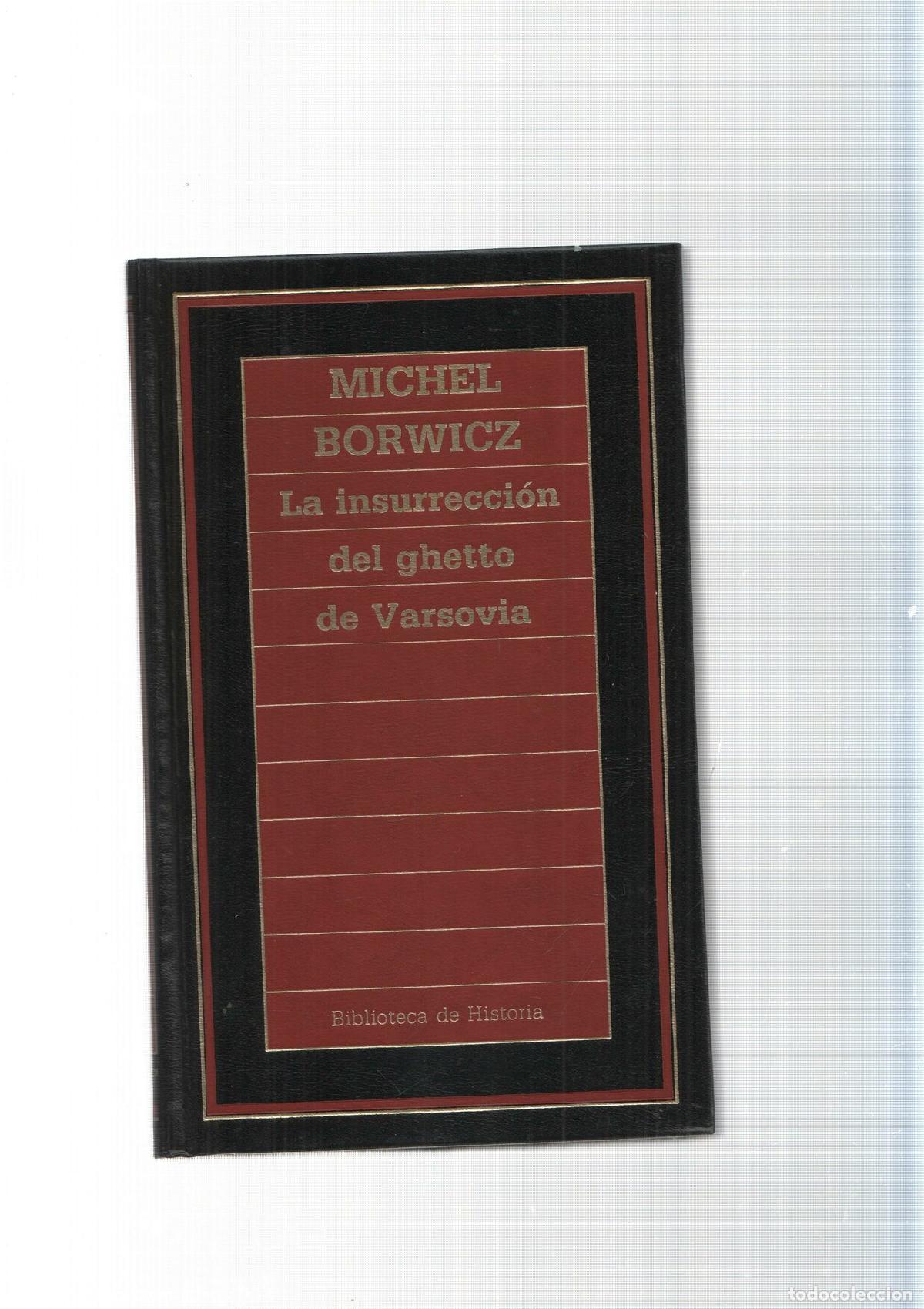 books: Biblioteca de Historia num 39: La insurreccion del ghetto de Varsovia - Michel Borwicz