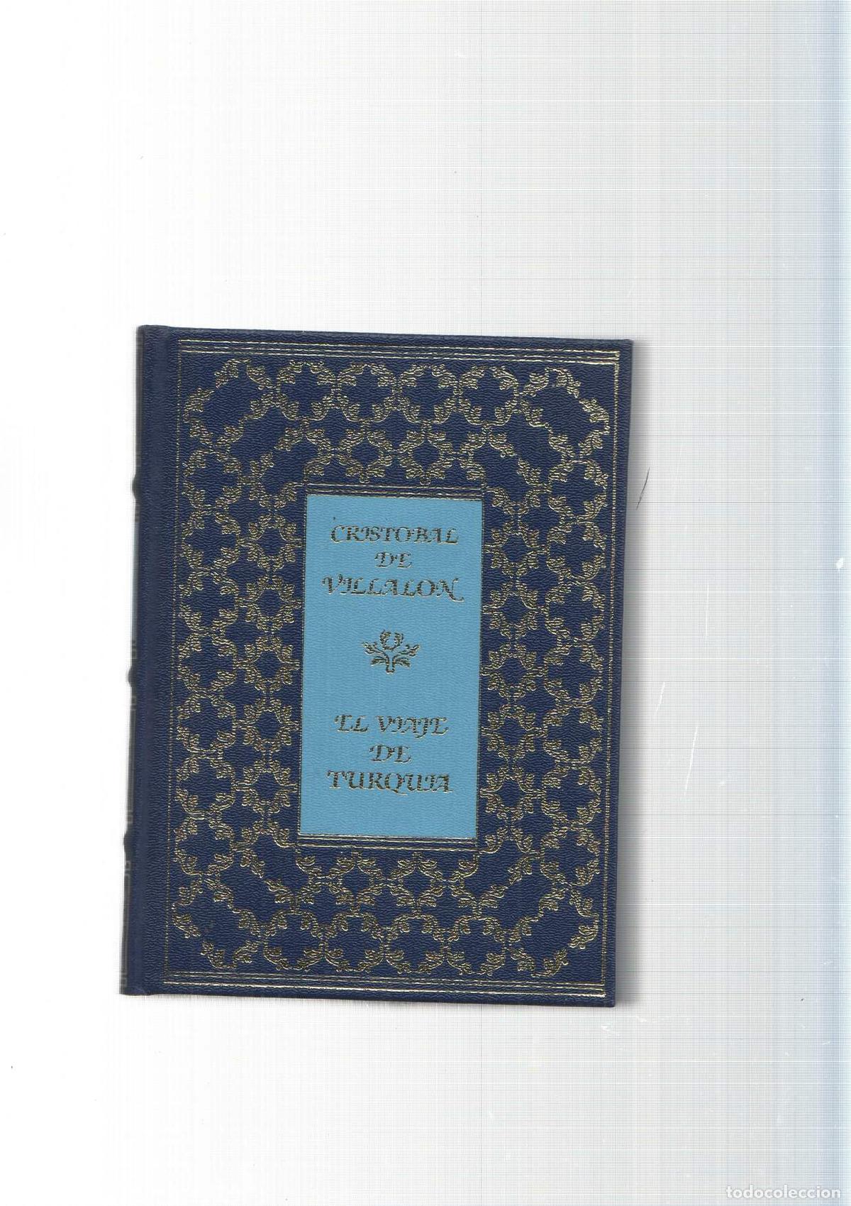 Libri di seconda mano: Grandes genios de la Literatura Universal Vol.131: El viaje de Turquia - Cristobl de Villalon