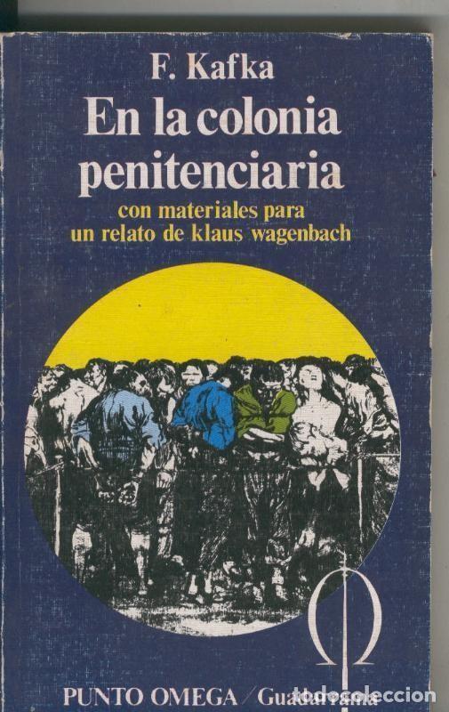 Libri di seconda mano: Punto Omega numero 228: En la colonia penitenciaria - F. Kafka