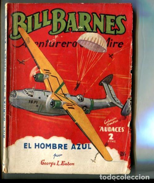 Libros: Coleccion Hombres Audaces: Bill Barnes aventurero del aire: El hombre azul - George L.Eaton