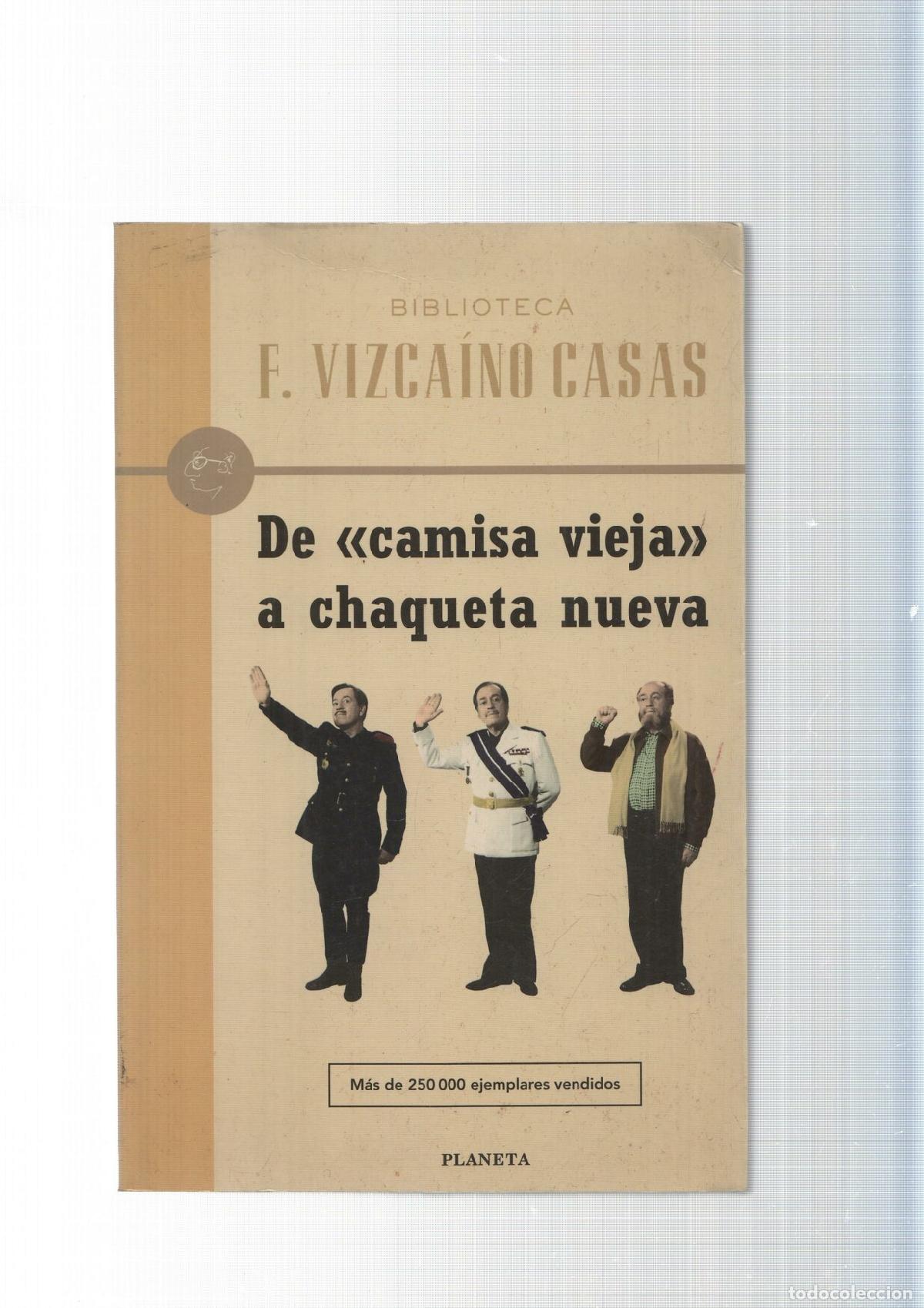 Libri di seconda mano: De camisa vieja a chaqueta nueva - F. Vizcaino Casas