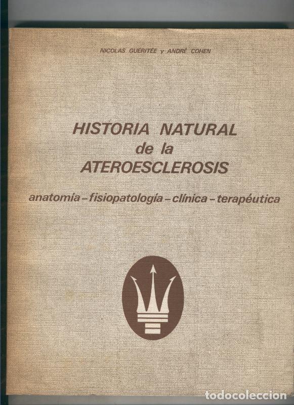 Libros: Historia Natural de la Ateroesclerosis - NIcolas Gueritee y Andre Cohen