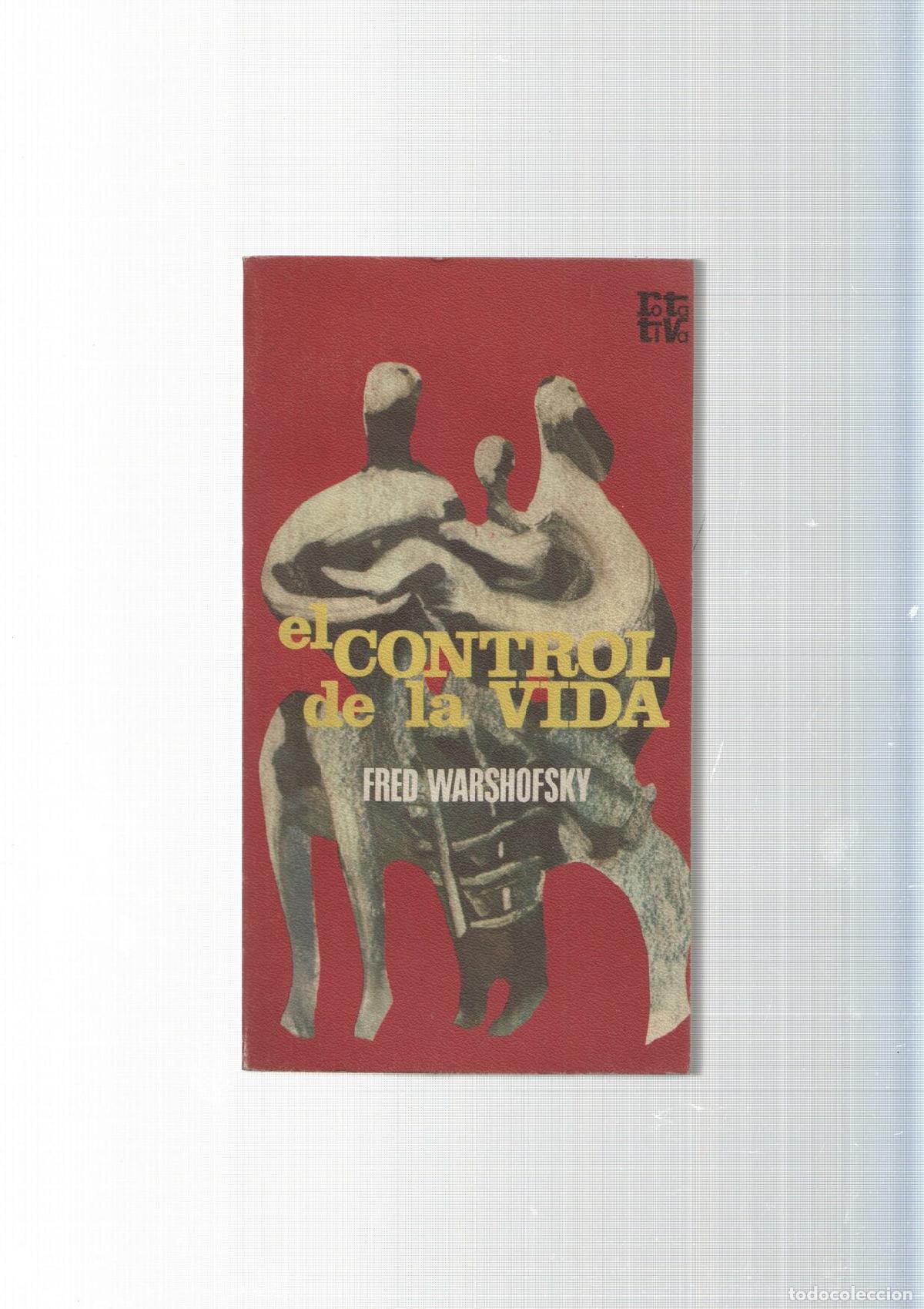 Libros: coleccion rota tiva num 74: El control de la vida - Fred Warshofsky - Foto 1
