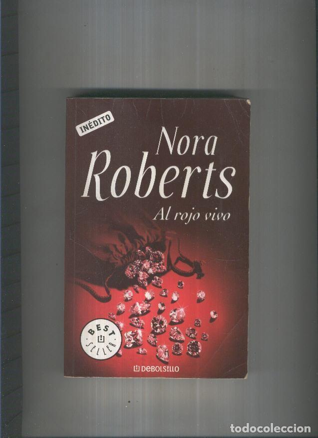 Libros: Al rojo vivo - Nora Roberts - Foto 1