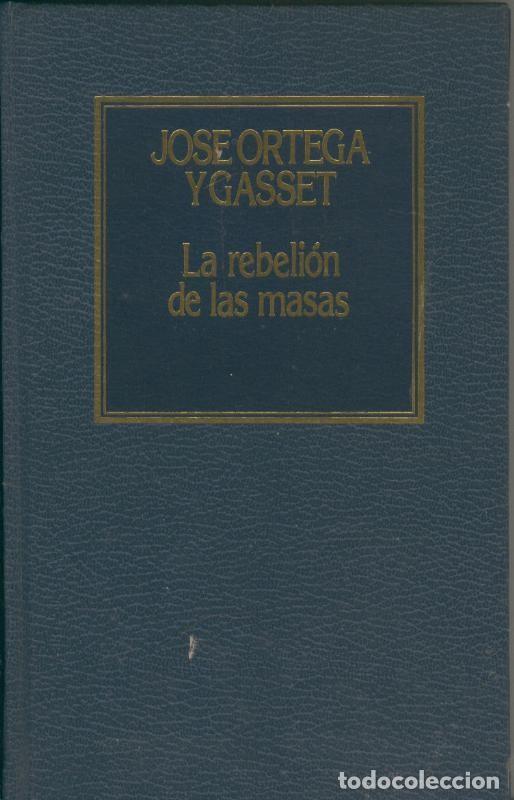 Libros: La rebelion de las masas - Jose Ortega y Gasset