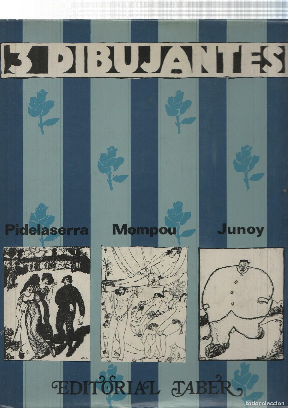Libros: 3 Dibujantes: Pidelaserra-Mompou- Junoy - varios