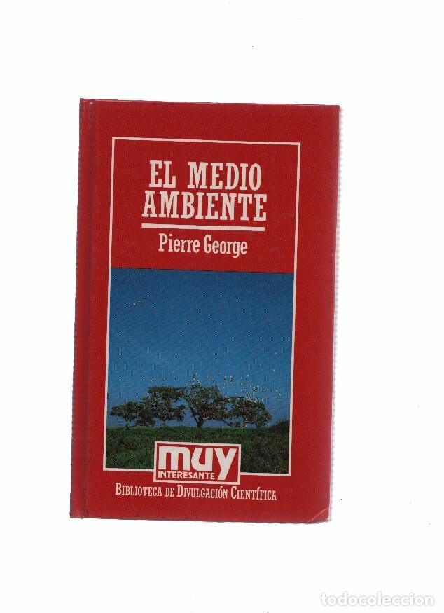 Libros: Muy Interesante: El medio ambiente - Pierre George - Foto 1