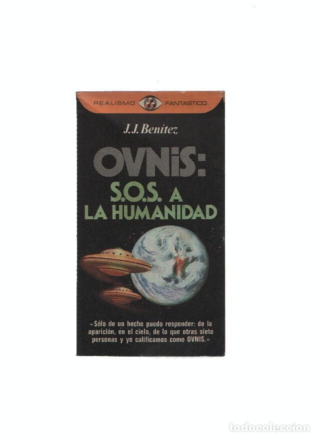 Libros: Realismo Fantastico numero 058: Ovnis: S.O.S a la humanidad - J.J.Benitez
