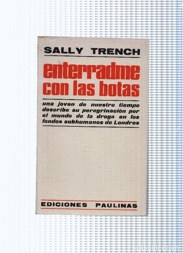 Libros: Coleccion Documentos de Hoy: Enterradme con las botas - Sally Trench - Foto 1