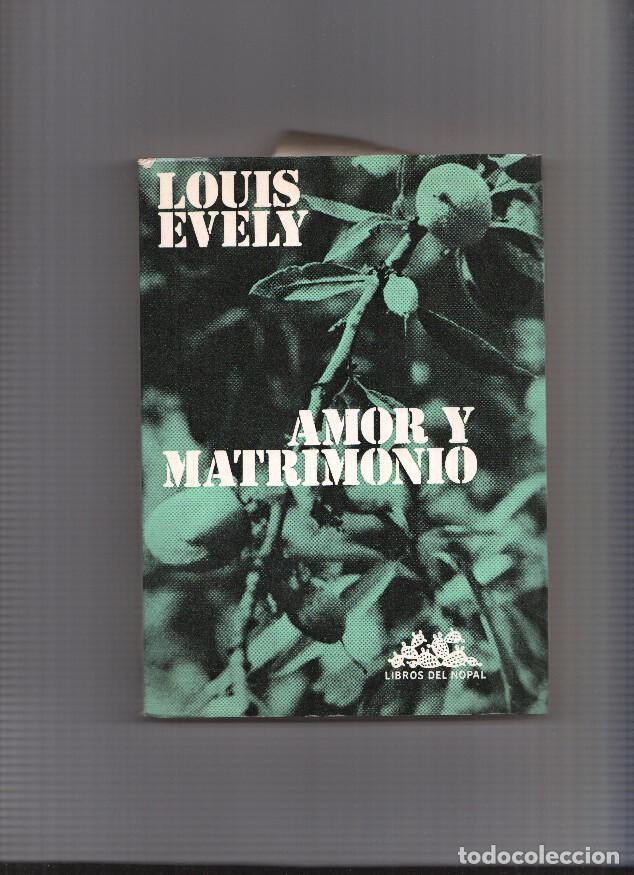 Libros: Libros del Nopal: Amor y matrimonio - Louis Evely - Foto 1