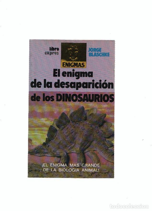 Libros: El enigma de la desaparicion de los dinosaurios - Jorge Blaschke - Foto 1