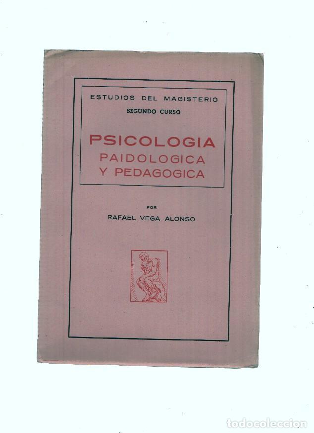 Libros: Psicologia Paidologia y Pedagogia - Rafael Vega Alonso