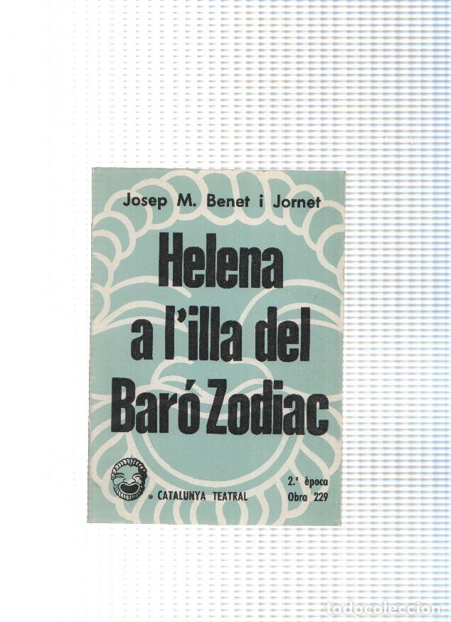 Livres: Catalunya teatral, segunda epoca obra 229: Helena a l illa del Baro Zodiac - Josep M. Benet i Jornet