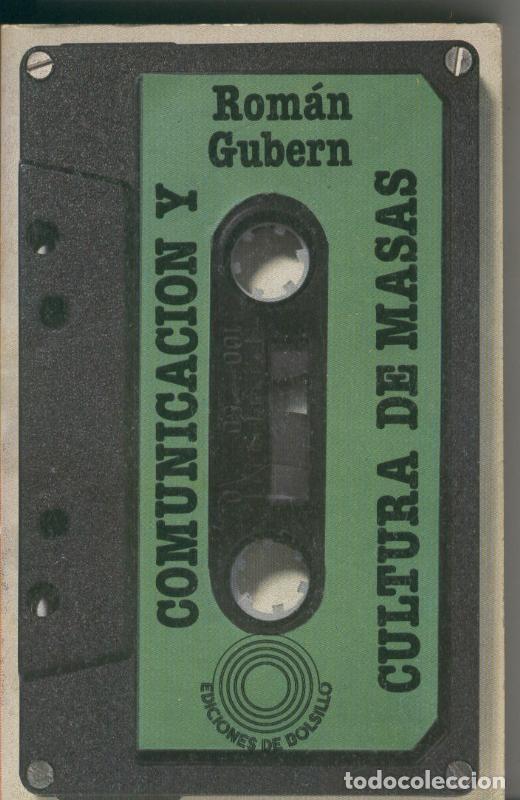 Livres: Comunicacion y cultura de masas - Roman Gubern