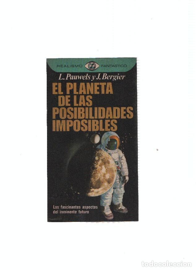 Libri di seconda mano: Realismo Fantastico numero 10: El planeta de las posibilidades imposibles - L.Pauwels y J.Bergier