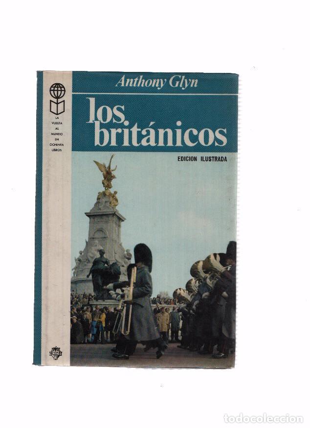 Libri di seconda mano: La vuelta al mundo en ochenta libros: Los Britanicos - Anthony Glyn