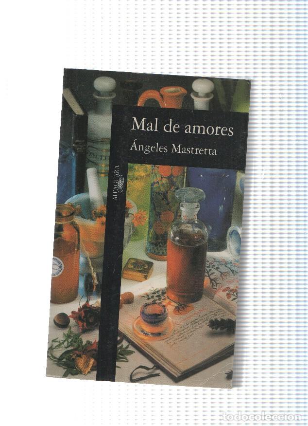 Libros: Mal de amores - Angeles Mastretta - Foto 1