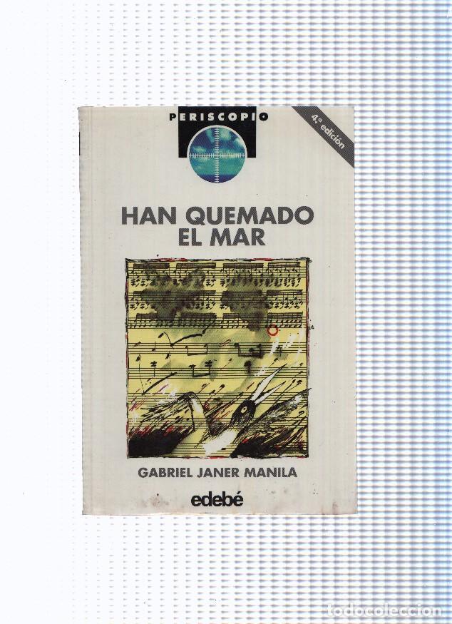 B&uuml;cher: coleccion Periscopio, 15: Han quemado el mar - Gabriel Janer Manila