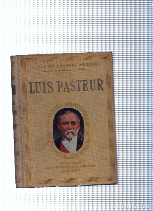 Libros: Vidas de grandes hombres: Luis Pasteur - Jose Lleonart - Foto 1
