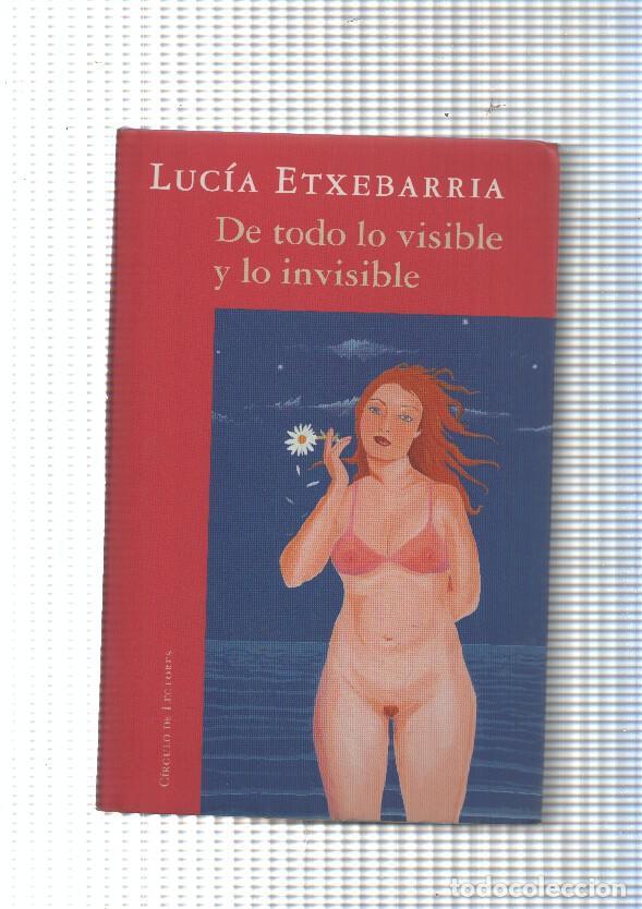 Libros: De todo lo visible y lo invisible - Lucia Etxebarria - Foto 1