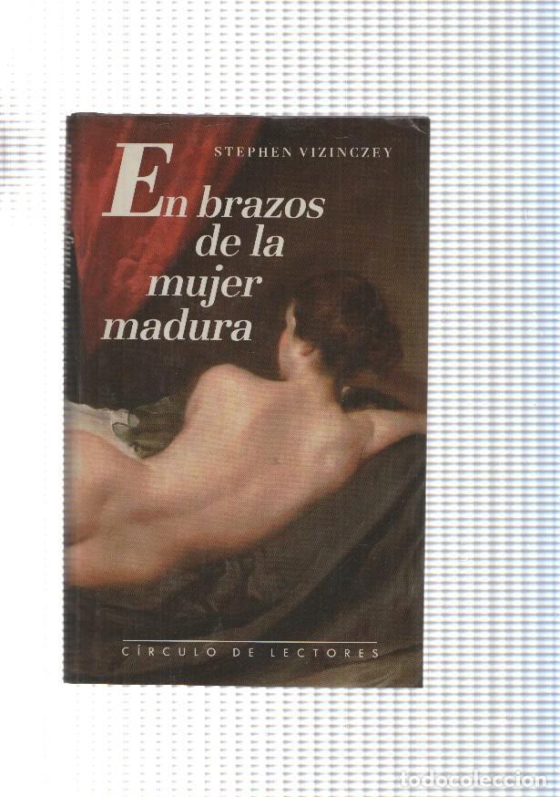 Libri di seconda mano: En brazos de la mujer madura - Stephen Vizinczey