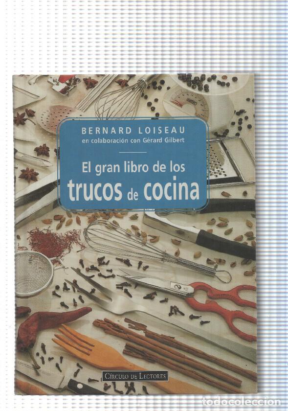 Libri di seconda mano: El gran libro de los trucos de cocina - Bernard Loiseau