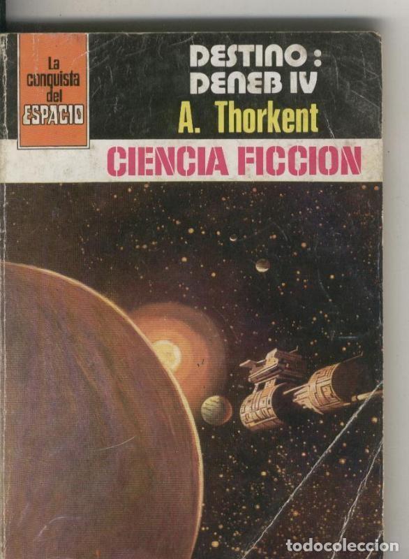 Libros: La Conquista del Espacio numero 0523: Destino: Deneb IV - A. Thorkent