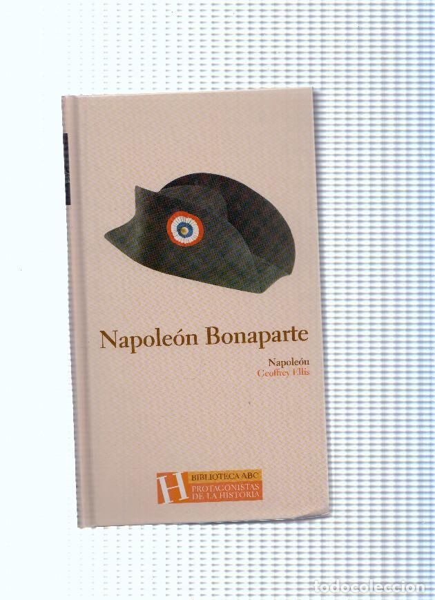 B&uuml;cher: Biblioteca ABC Protagonistas de la Historia numero 18: Napoleon Bonaparte - Geoffrey Ellis
