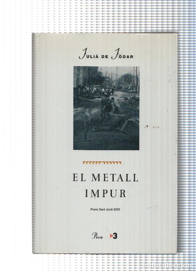 Libros: coleccion A tot vent: El metall impur - Julia de Jodar - Foto 1
