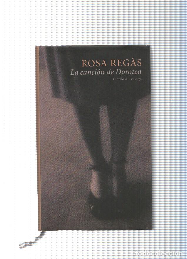 Libros: Circulo de Lectores: La cancion de Dorotea - Rosa Regas - Foto 1