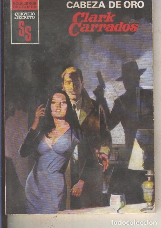 Libri di seconda mano: Servicio Secreto numero 1643: Cabeza de oro - Clark Carrados