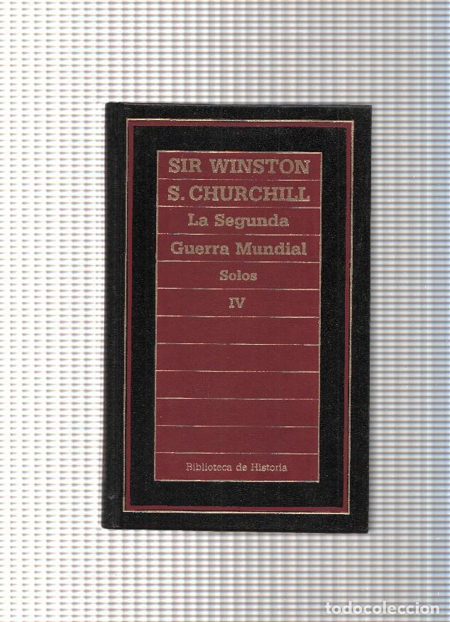 Libros: La Segunda Guerra Mundial. Solos Vol. IV - Sir Winston S. Churchill
