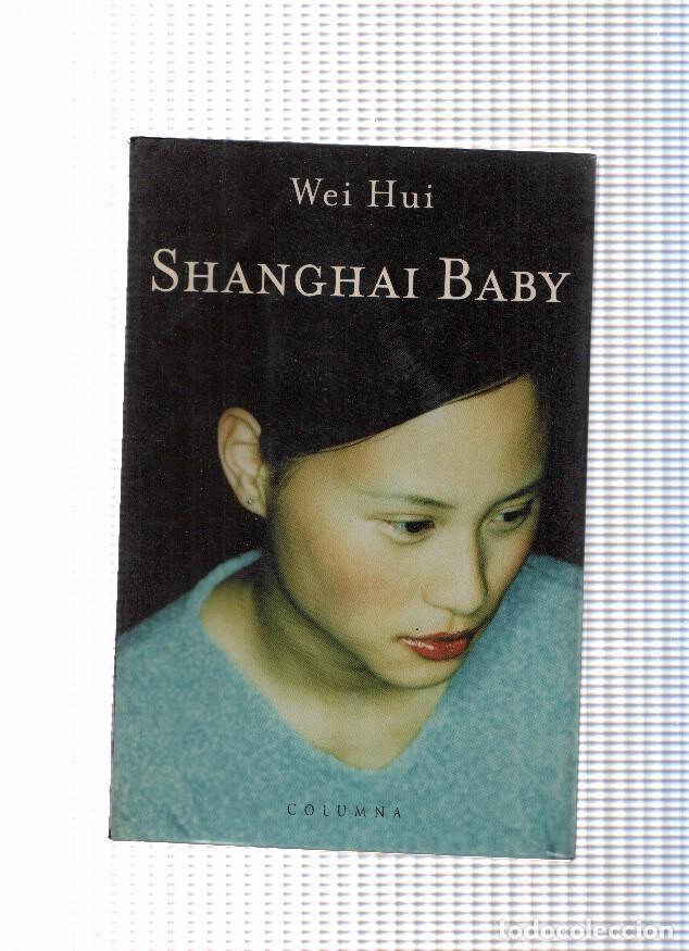 Libros: Shanghai Baby - Wei Hui - Foto 1