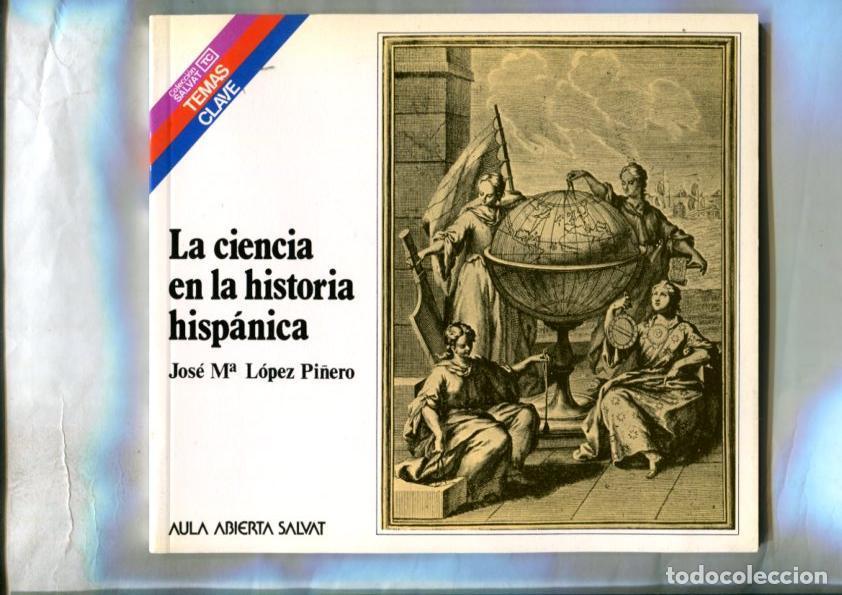 Libri di seconda mano: Temas Clave numero 94: La ciencia en la historia hispanica - Jose Maria Lopez Pi&ntilde;ero