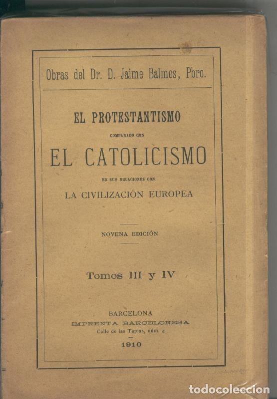 Libros: El Protestantismo comparado con el Catolicismo - Jaime Balmes - Foto 1