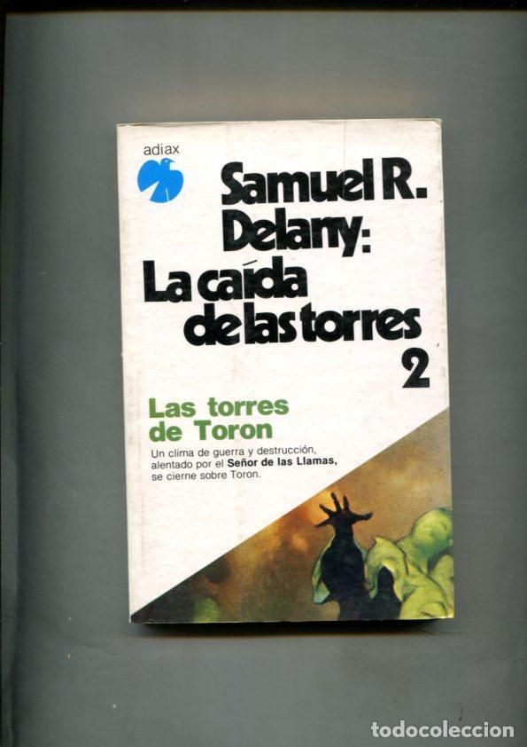 B&uuml;cher: Coleccion Fenix: La caida de las torres volumen 2: Las torres de Toron - Samuel R. Delany